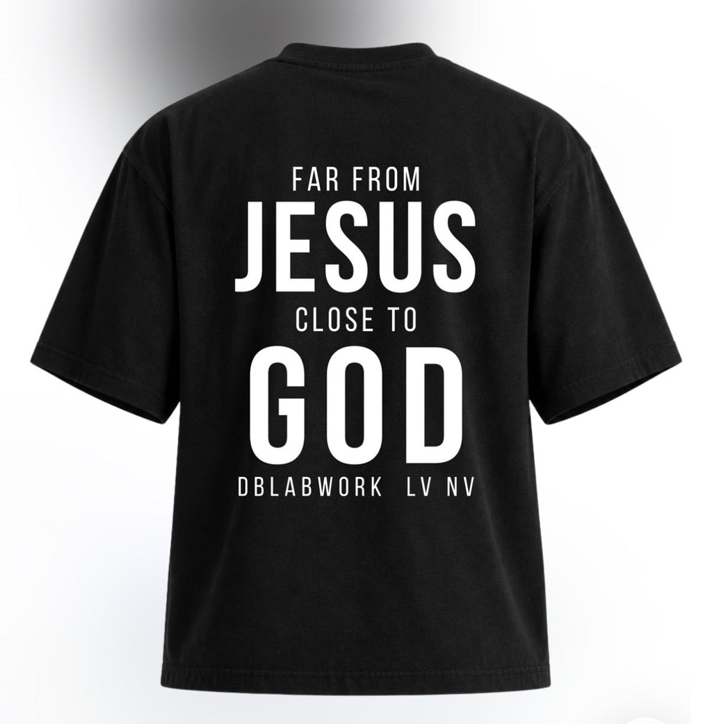 Short sleeve black T-shirt - back view with Far From Jesus Close To God graphic