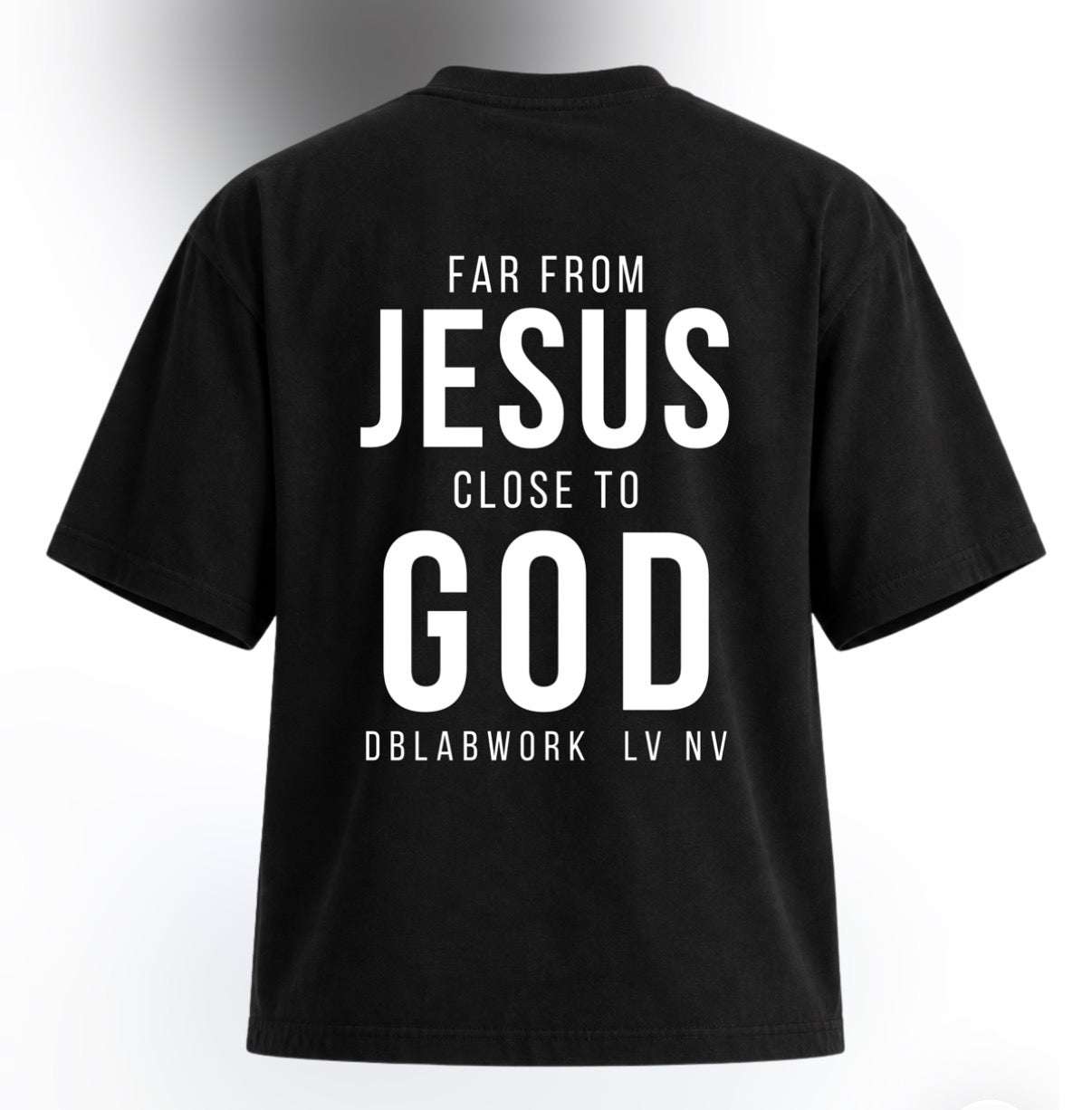 Short sleeve black T-shirt - back view with Far From Jesus Close To God graphic