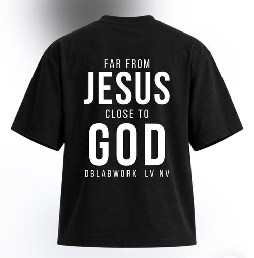 Short sleeve black T-shirt - back view with Far From Jesus Close To God graphic